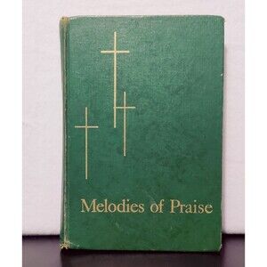 Vintage 1957 Melodies Of Praise Hardcover Church Songs Worship Pre Owned